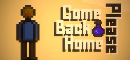 Come Back Home Please banner