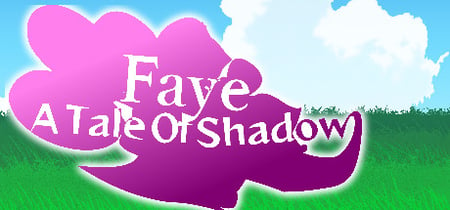 Faye: A Tale of Shadow banner