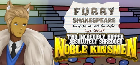Furry Shakespeare: Two Incredibly Ripped, Absolutely Shredded Noble Kinsmen banner