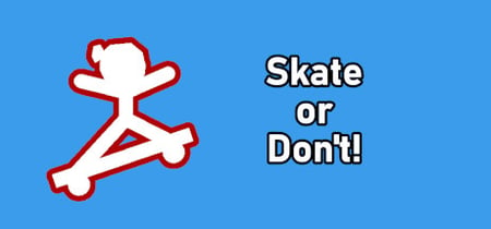 Skate or Don't! banner