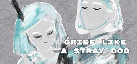 Grief like a stray dog banner