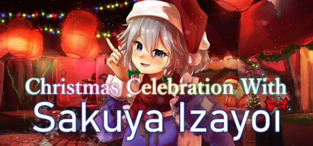 Christmas Celebration With Sakuya Izayoi banner