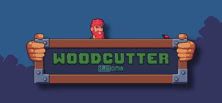 Woodcutter Deluxe Edition banner