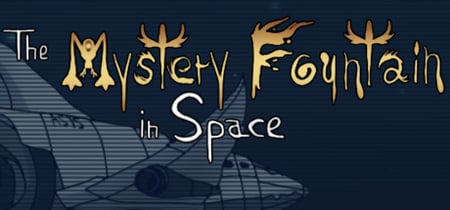 The Mystery Fountain in Space banner