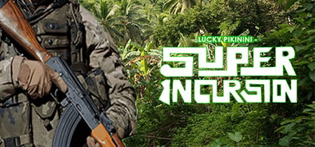 Lucky Pikinini - Super Incursion banner