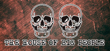 The House of Big people banner