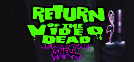 Return of the Video Dead - Demon in the Shell banner