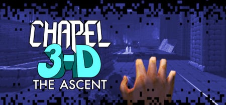 Chapel 3-D: The Ascent banner