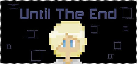 Until The End banner