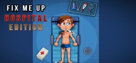 Fix Me Up - Hospital Edition banner