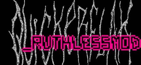 QUICKERFLAK_RUTHLESSMOD banner