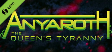 Anyaroth: The Queen's Tyranny Demo banner