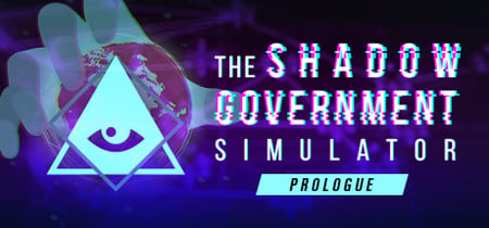 The Shadow Government Simulator: Prologue banner