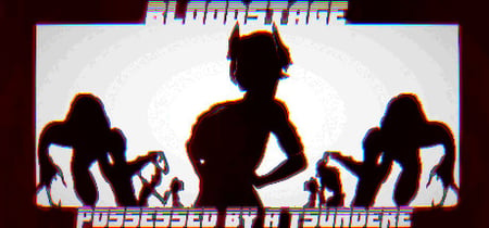 BLOODSTAGE Possessed By A Tsundere Demon banner