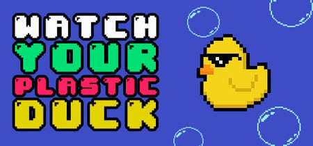 Watch Your Plastic Duck banner