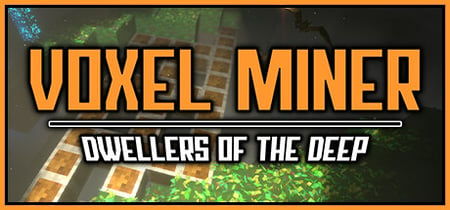 Voxel Miner: Dwellers of The Deep banner