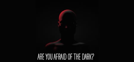 Are You Afraid of the Dark banner