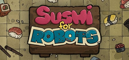 Sushi For Robots banner
