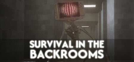 SURVIVAL IN THE BACKROOMS banner
