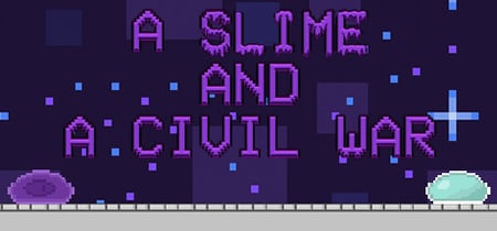 A Slime And A Civil War banner