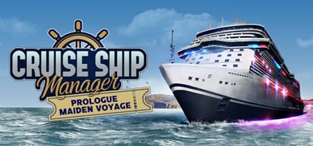 Cruise Ship Manager: Prologue - Maiden Voyage banner