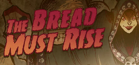 The Bread Must Rise banner