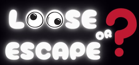 Loose OR Escape banner