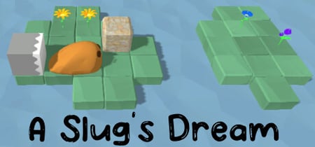 A Slug's Dream banner