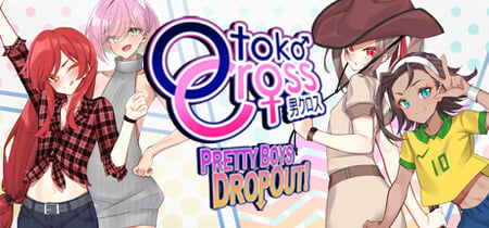 Otoko Cross: Pretty Boys Dropout! banner