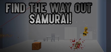 Find the Way Out Samurai! banner