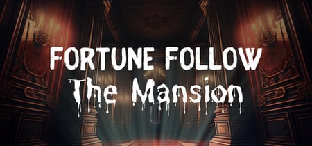 Fortune Follow: The Mansion banner