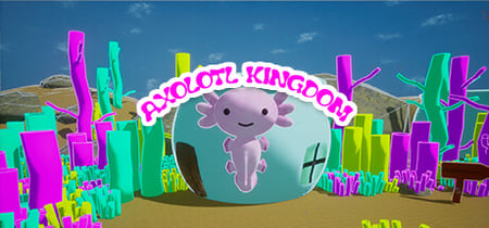 Axolotl Kingdom banner
