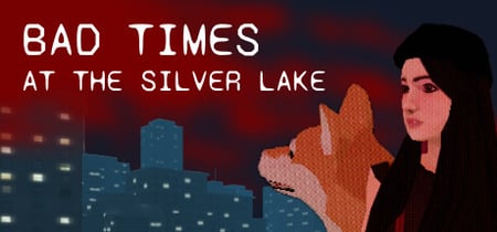 Bad Times at the Silver Lake banner
