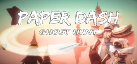 Paper Dash - Ghost Hunt banner