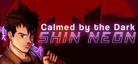 Calmed by the Dark Shin Neon banner