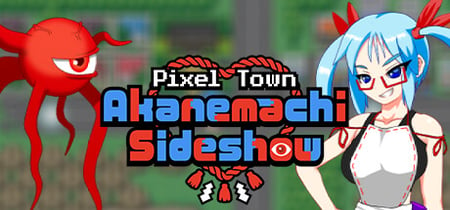 Pixel Town: Akanemachi Sideshow banner