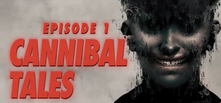 Cannibal Tales - Episode 1 banner