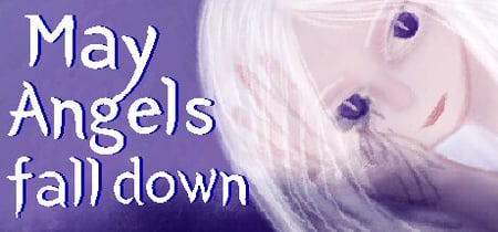 May Angels fall down banner