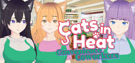Cats in Heat - Convenience Coworkers banner