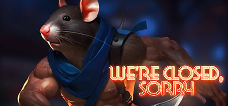 We're Closed Sorry banner