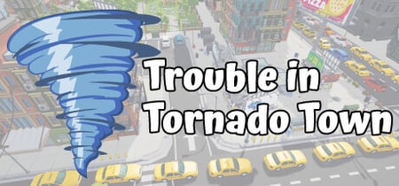 Trouble in Tornado Town Playtest banner