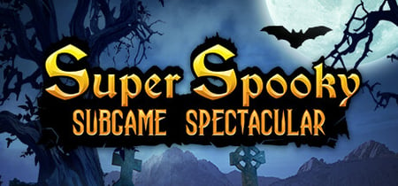 Super Spooky Subgame Spectacular banner