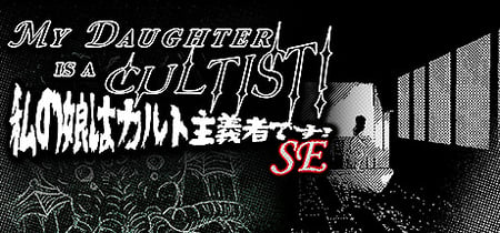 MY DAUGHTER IS A CULTIST! SE banner