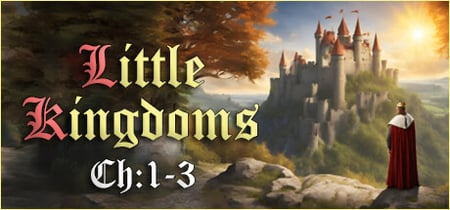 Chapters 1-3 Little Kingdoms banner