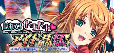 Our Little Secret! Heart-Pounding Idol Sex! Forbidden Lessons with the Manager banner