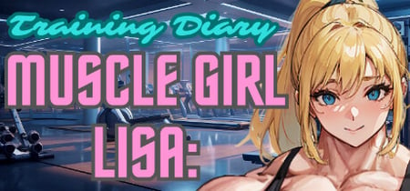 Muscle Girl Lisa: Training Diary banner