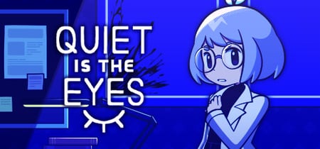 Quiet is the Eyes banner