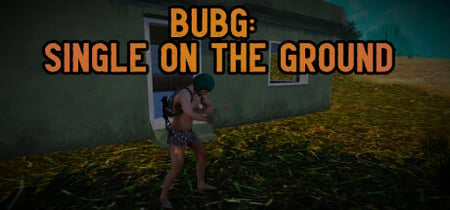 BUBG Single on the Ground banner