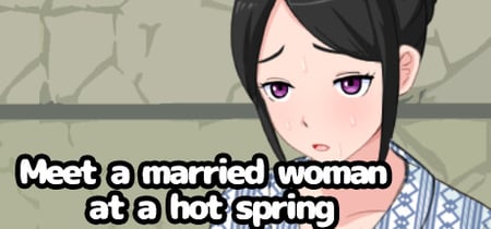 Meet a married woman at a hot spring banner