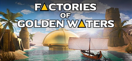 Factories of Golden Waters banner